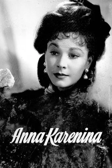 Анна Каренина / Tolstoy's Anna Karenina (1948)