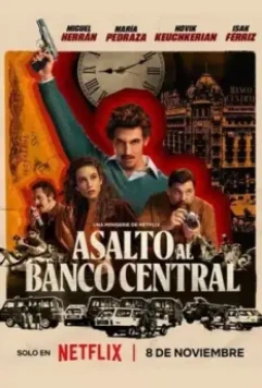 Банк под осадой / Asalto al Banco Central (2024)