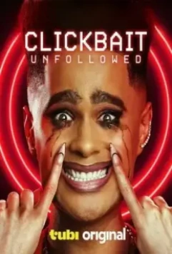 Кликбейт: отписка / Clickbait: Unfollowed (2024)