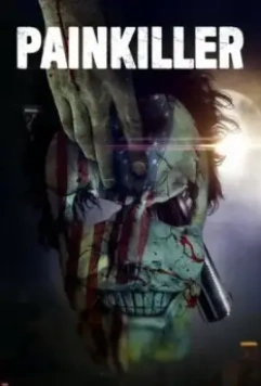 Обезболивающее / Painkiller (2021)