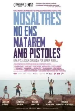 Мы не перестреляем друг друга / Nosaltres no ens matarem amb pistoles (2022)