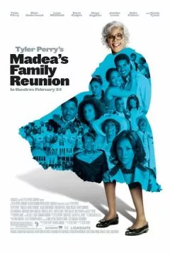 Воссоединение семьи Мэдеи / Madea's Family Reunion (2006)