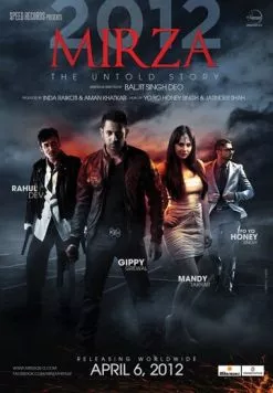 Мирза: Нерассказанная история / Mirza: The Untold Story (2012)