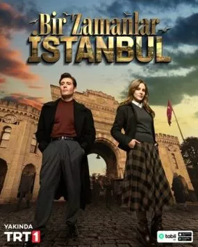Однажды в Стамбуле / Bir Zamanlar Istanbul (2025)
