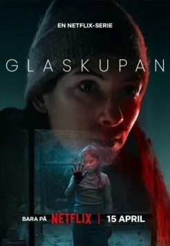 Стеклянный купол / Glaskupan (2025)