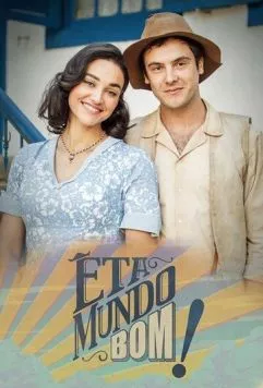 Этот прекрасный мир / Êta Mundo Bom! (2016)