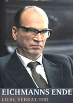 Конец Эйхмана / Eichmanns Ende (2010)