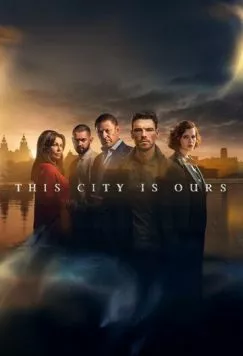 Этот город принадлежит нам / This City Is Ours (2025)