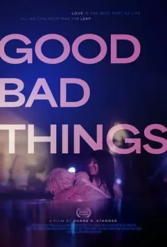 Хорошие и плохие вещи / Good Bad Things (2024)