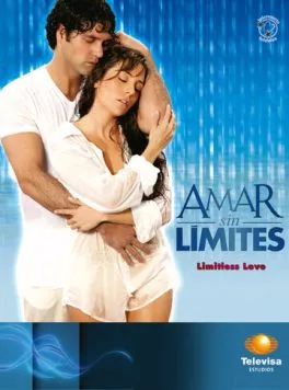 Любовь без границы / Amar sin límites (2006)