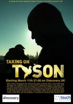 Человек против природы. Новый вызов Тайсона / Taking on Tyson (2011)