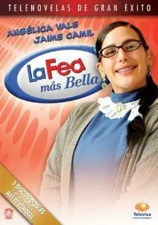 Самая прекрасная дурнушка / La fea más bella (2006)