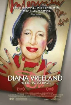 Диана Врилэнд: Глаз должен путешествовать / Diana Vreeland: The Eye Has to Travel (2011)