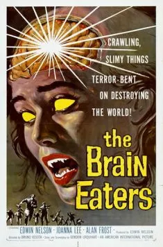 Пожиратели мозгов / The Brain Eaters (1958)