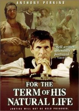 К пожизненной ссылке / For the Term of His Natural Life (1983)