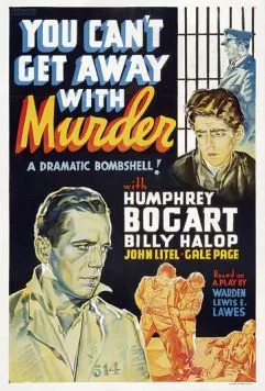 Преступление тебе с рук не сойдет / You Can't Get Away with Murder (1939)