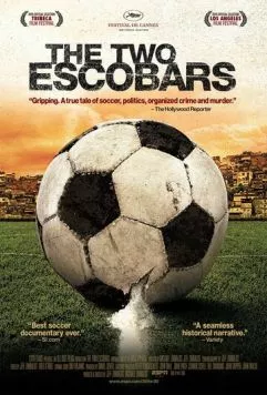 Два Эскобара / The Two Escobars (2010)