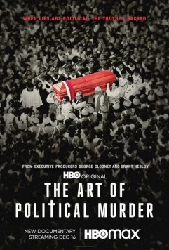 Искусство политического убийства / The Art of Political Murder (2020)