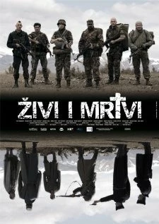 Живые и мертвые / Zivi i mrtvi (2007)