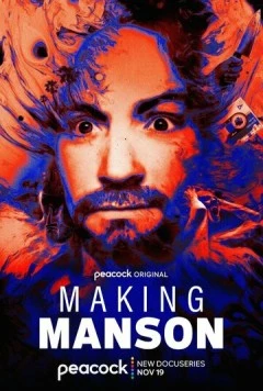Создавая Мэнсона / Making Manson (2024)