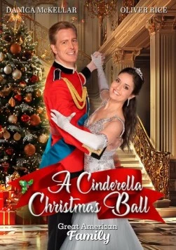 Рождественский бал для Золушки / A Cinderella Christmas Ball (2024)