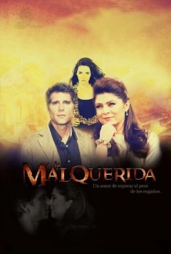 Нелюбимая / La malquerida (2014)