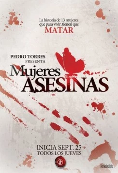 Женщины-убийцы / Mujeres asesinas (2008)
