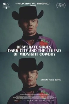 Отчаянные души, Темный город и легенда о полуночном ковбое / Desperate Souls, Dark City and the Legend of Midnight Cowboy (2022)