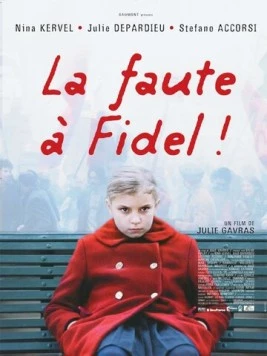 Виноват Фидель / La faute à Fidel! (2006)