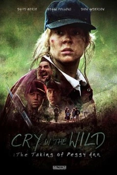 Крик в чаще: Похищение Пегги Энн / Cry in the Wild: The Taking of Peggy Ann (1991)