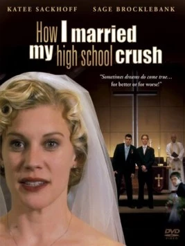 Загадать желание / How I Married My High School Crush (2007)