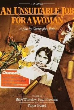 Неподходящая работа для женщины / An Unsuitable Job for a Woman (1982)