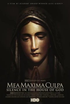 Моя величайшая вина: Тишина в Храме Божьем / Mea Maxima Culpa: Silence in the House of God (2012)