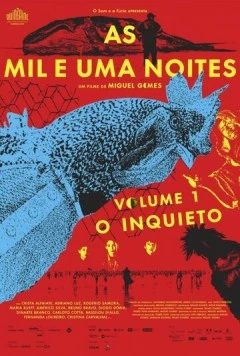 Тысяча и одна ночь: Часть 1. Беспокойный / As Mil e Uma Noites - Volume 1: O Inquieto (2015)