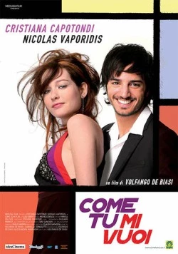 Каким ты меня хочешь / Come tu mi vuoi (2007)