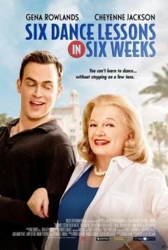 Шесть уроков танцев за шесть недель / Six Dance Lessons in Six Weeks (2014)