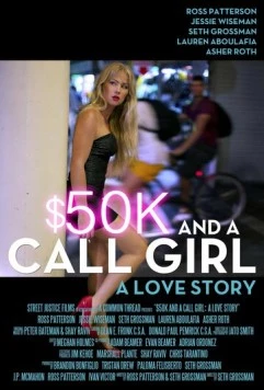 $50 и девушки по вызову: Любовная история / $50K and a Call Girl: A Love Story (2014)