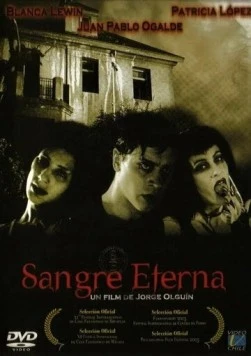 Вечная кровь / Sangre Eterna (2002)