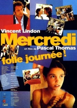 Безумный день среда / Mercredi, folle journée! (2001)