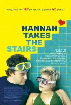 Ханна берет высоту / Hannah Takes the Stairs (2007)