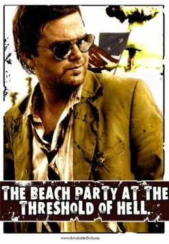 Пляжная вечеринка на пороге Ада / The Beach Party at the Threshold of Hell (2006)