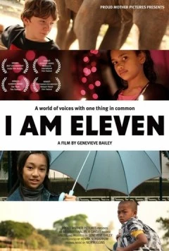 Мне одиннадцать / I Am Eleven (2011)