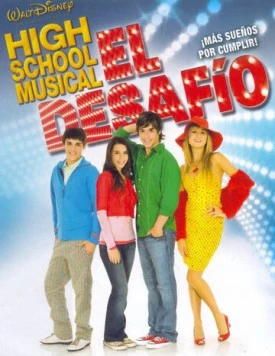 Классный мюзикл: Вызов / High School Musical: El Desafío (2008)