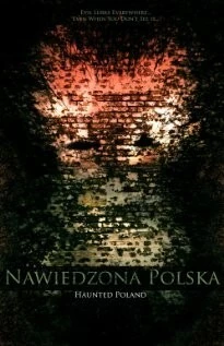 Призраки в Польше / Nawiedzona Polska (2011)