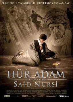 Свободный человек / Hür Adam: Bediüzzaman Said Nursi (2011)