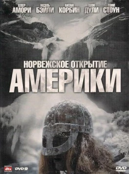 Норвежское открытие Америки / Severed Ways: The Norse Discovery of America (2007)