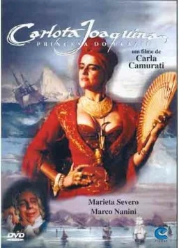 Карлота Жоакина, принцесса бразильская / Carlota Joaquina, Princesa do Brazil (1995)