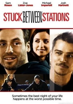 Застрял между станциями / Stuck Between Stations (2011)