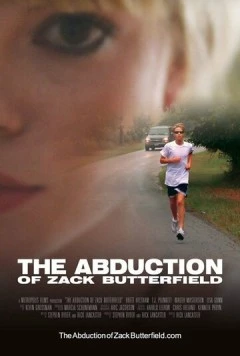Похищение Зака Баттерфилда / The Abduction of Zack Butterfield (2011)