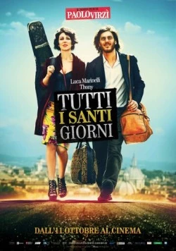 Каждый божий день / Tutti i santi giorni (2012)